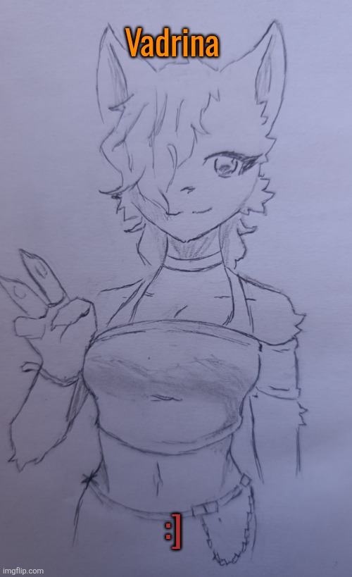 Vadrina (request from Scarf_the_Gal ) | Vadrina; :] | image tagged in vadrina | made w/ Imgflip meme maker