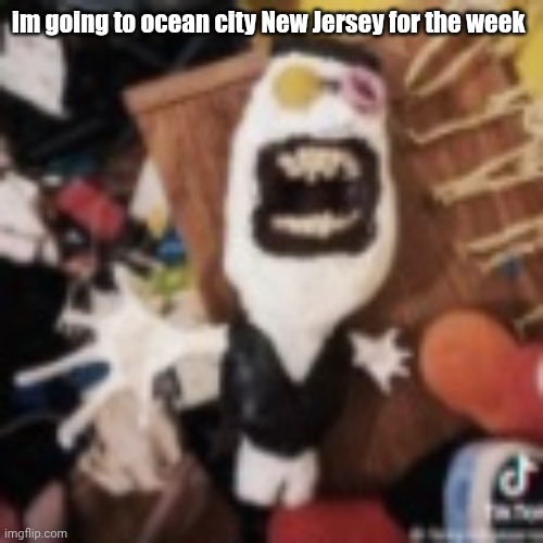 spamton | im going to ocean city New Jersey for the week | image tagged in spamton | made w/ Imgflip meme maker