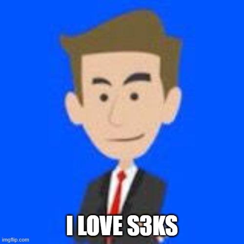 S3ks rules | I LOVE S3KS | image tagged in unibanco | made w/ Imgflip meme maker