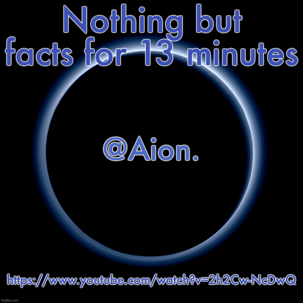 Silver Announcement Template 18.0 Template | Nothing but facts for 13 minutes; https://www.youtube.com/watch?v=2h2Cw-NcDwQ | image tagged in silver announcement template 18 0 template | made w/ Imgflip meme maker