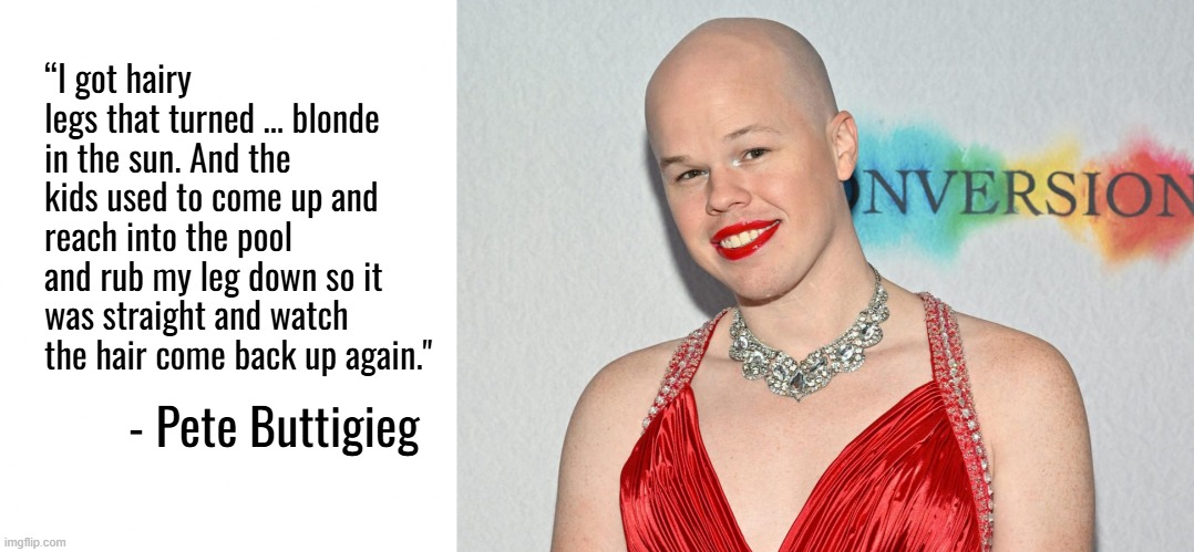 “I got hairy legs that turned … blonde in the sun. And the kids used to come up and reach into the pool and rub my leg down so it was straig | image tagged in blank white template | made w/ Imgflip meme maker