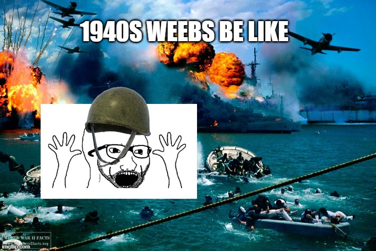 there was weebs in the 40s?! | 1940S WEEBS BE LIKE | image tagged in ww2,weebs,old people be like | made w/ Imgflip meme maker