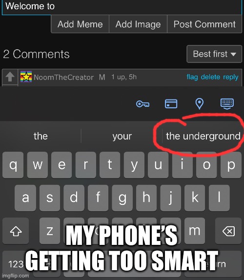 I guess I do the song often enough that my phone now has it as an autofill option | MY PHONE’S GETTING TOO SMART | image tagged in undertale,phone,this is getting out of hand,autocorrect,welcome to the underground,to the bone | made w/ Imgflip meme maker