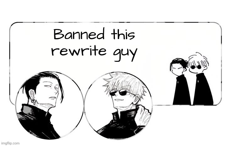 For spam | Banned this rewrite guy | image tagged in announcement temp | made w/ Imgflip meme maker
