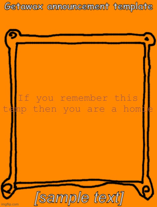 GetawaX announcement template (2023) | If you remember this temp then you are a homie | image tagged in getawax announcement template 2023 | made w/ Imgflip meme maker