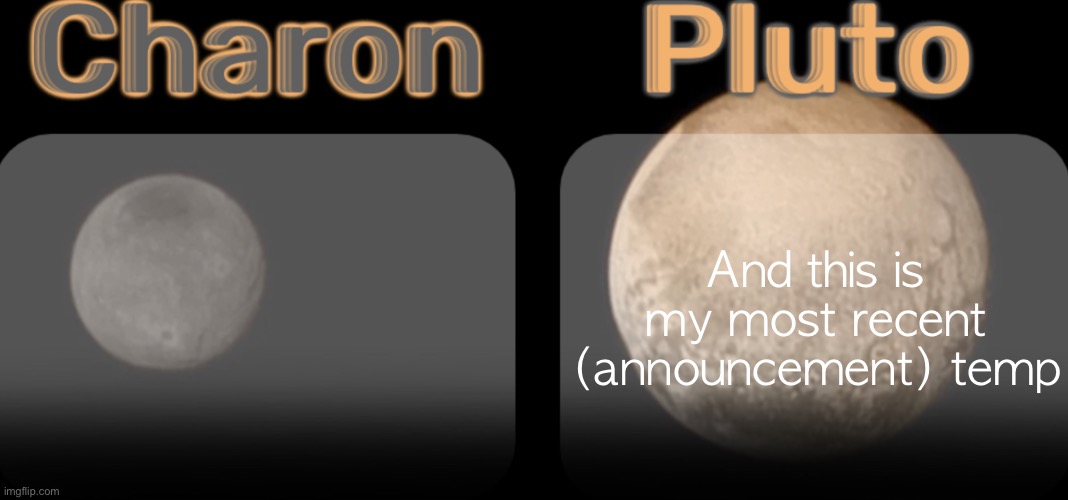 Stardust and Geta shared template | And this is my most recent (announcement) temp | image tagged in stardust and geta shared template | made w/ Imgflip meme maker