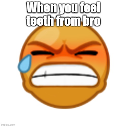Sharing becuase this is funny not relatable | When you feel teeth from bro | image tagged in pain moodle,memes,lebron james,goonies,funny | made w/ Imgflip meme maker