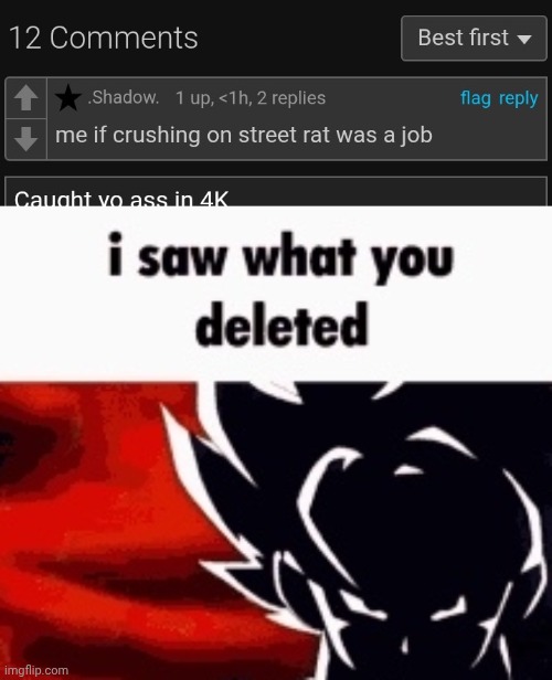 image tagged in i saw what you deleted | made w/ Imgflip meme maker