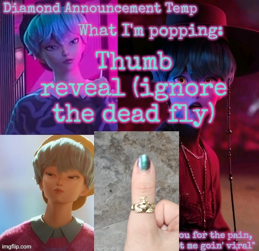 Diamond's Baby Saja Temp | Thumb reveal (ignore the dead fly) | image tagged in diamond's baby saja temp | made w/ Imgflip meme maker