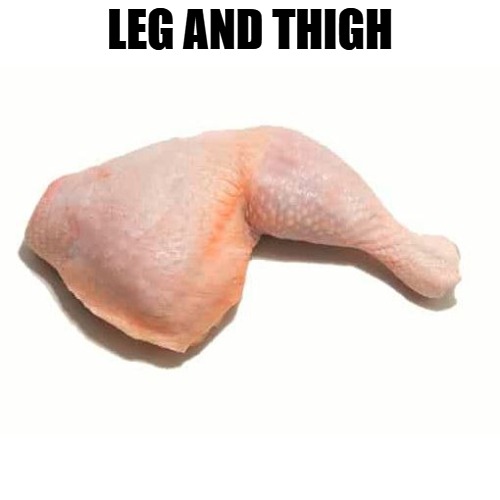 leg and thigh | LEG AND THIGH | made w/ Imgflip meme maker