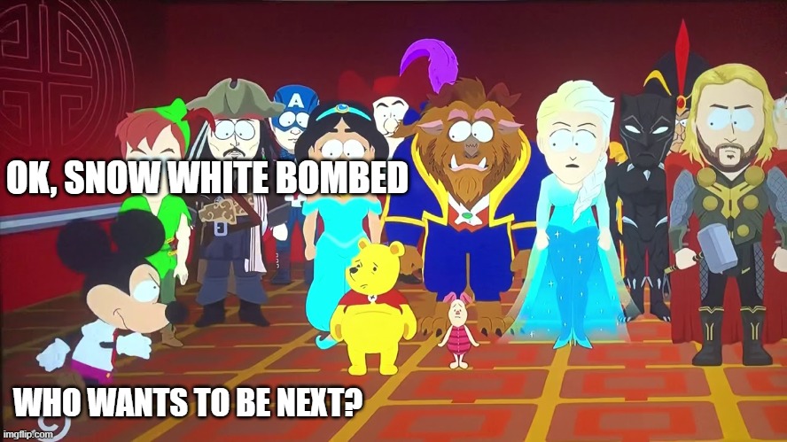 South Park Mickey Mouse Inspects the Troops | OK, SNOW WHITE BOMBED WHO WANTS TO BE NEXT? | image tagged in south park mickey mouse inspects the troops | made w/ Imgflip meme maker