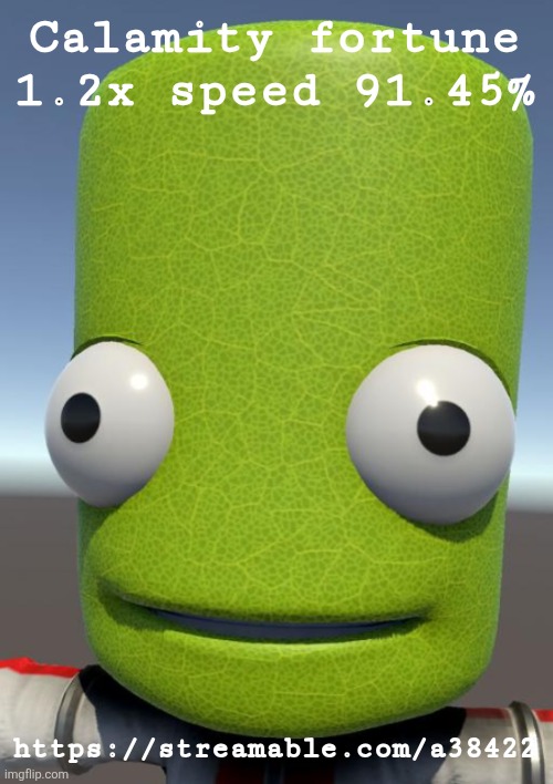 Photosynthesis | Calamity fortune 1.2x speed 91.45%; https://streamable.com/a38422 | image tagged in photosynthesis | made w/ Imgflip meme maker