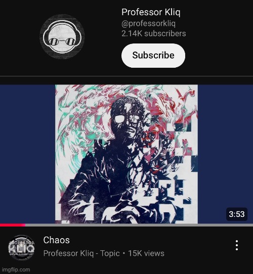 Professor Kliq is just a generally awesome music artist | made w/ Imgflip meme maker