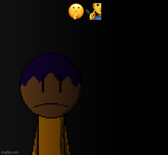 brother | 🤫🧏‍♂️ | image tagged in brother | made w/ Imgflip meme maker