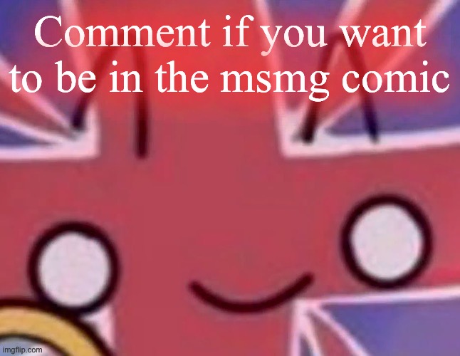Britain | Comment if you want to be in the msmg comic | image tagged in britain | made w/ Imgflip meme maker