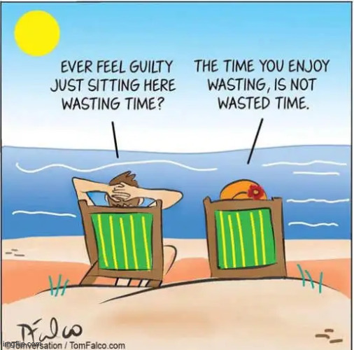 Wasting time | image tagged in repost,wasting time | made w/ Imgflip meme maker
