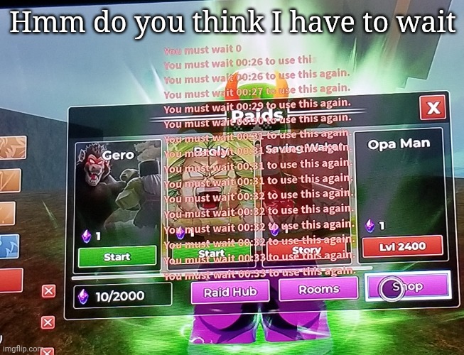 . | Hmm do you think I have to wait | made w/ Imgflip meme maker