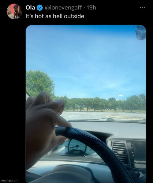 i should drive with oven mitts on in the summer | made w/ Imgflip meme maker