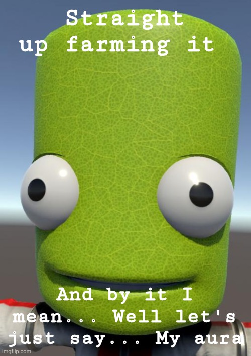 Photosynthesis | Straight up farming it; And by it I mean... Well let's just say... My aura | image tagged in photosynthesis | made w/ Imgflip meme maker