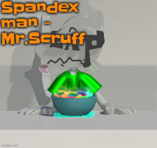 Song is a banger | Spandex man - Mr.Scruff | image tagged in are these gummy worms don't ask why the render is so crisp | made w/ Imgflip meme maker