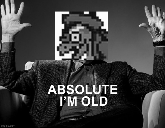 Gyaa ha ha! | I’M OLD; ABSOLUTE | image tagged in absolute cinema,deltarune | made w/ Imgflip meme maker