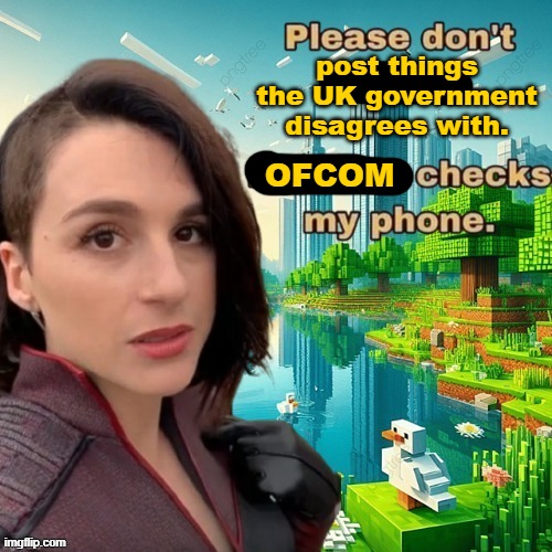 post things the UK government disagrees with. OFCOM | made w/ Imgflip meme maker
