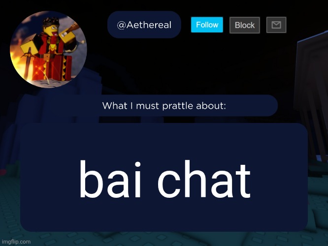 aethereal's forsaken template | bai chat | image tagged in aethereal's forsaken template | made w/ Imgflip meme maker