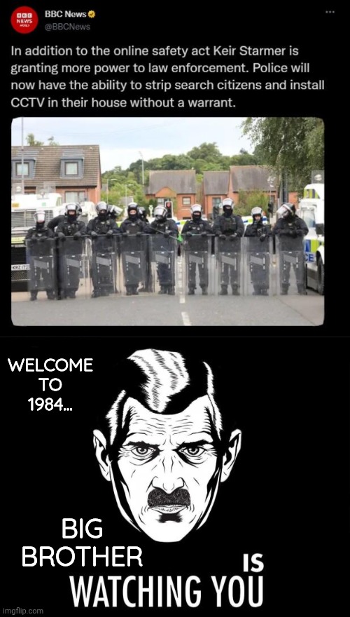 Big Brother is here | WELCOME TO 1984... BIG BROTHER | image tagged in big brother,1984 | made w/ Imgflip meme maker