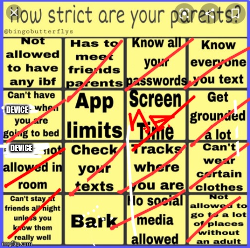 Strict parent bingo | DEVICE; DEVICE | image tagged in strict parent bingo | made w/ Imgflip meme maker