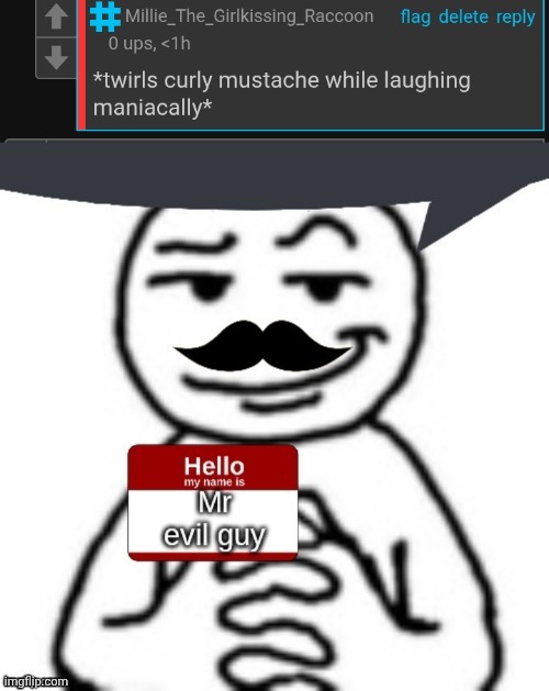 image tagged in millie the evil girlkisser | made w/ Imgflip meme maker