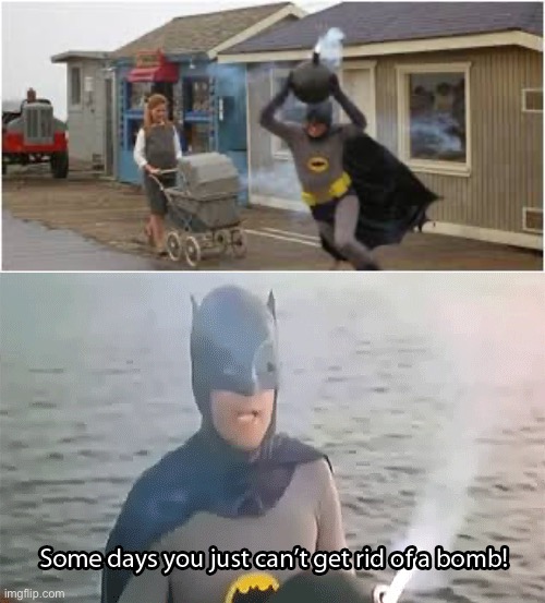 Some days | image tagged in some days you just can't get rid of a bomb,baby,mother,bomb | made w/ Imgflip meme maker