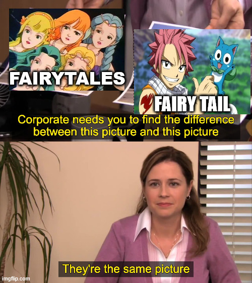 fairytales and fairy tail are the same thing | FAIRYTALES; FAIRY TAIL | image tagged in they are the same picture,fairy tail,fairy tales,they re the same thing,anime,fantasy | made w/ Imgflip meme maker