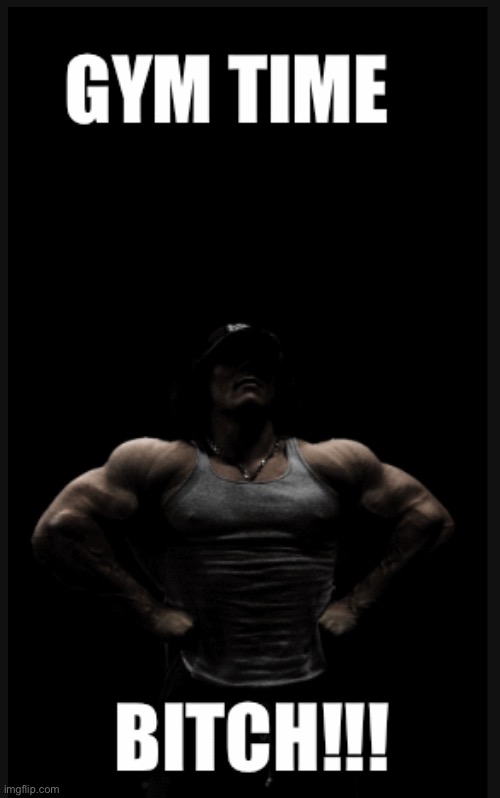 Gym time | image tagged in funny,gym,change,angry,bruh moment | made w/ Imgflip meme maker