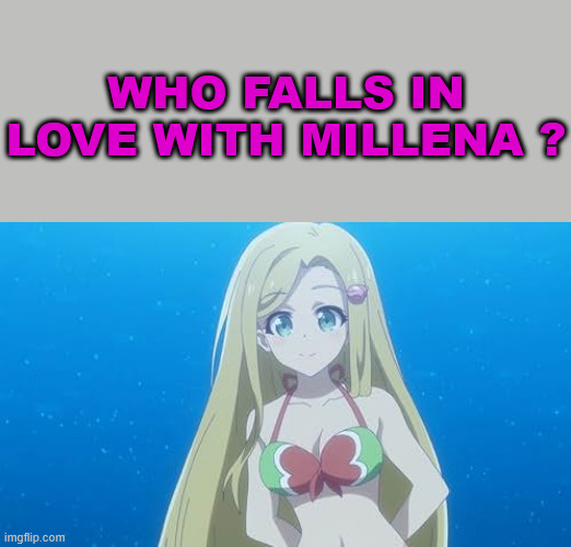 a mermaid love story | WHO FALLS IN LOVE WITH MILLENA ? | image tagged in memes,car salesman slaps roof of car,the little mermaid,anime,mermaidvlove story | made w/ Imgflip meme maker