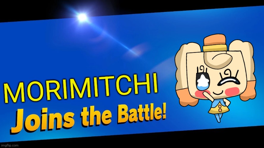 Morimitchi Joins The Battle! | MORIMITCHI | image tagged in blank joins the battle,cute | made w/ Imgflip meme maker