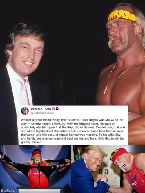 President Trump Tribute to Hulk Hogan! | image tagged in tribute | made w/ Imgflip meme maker
