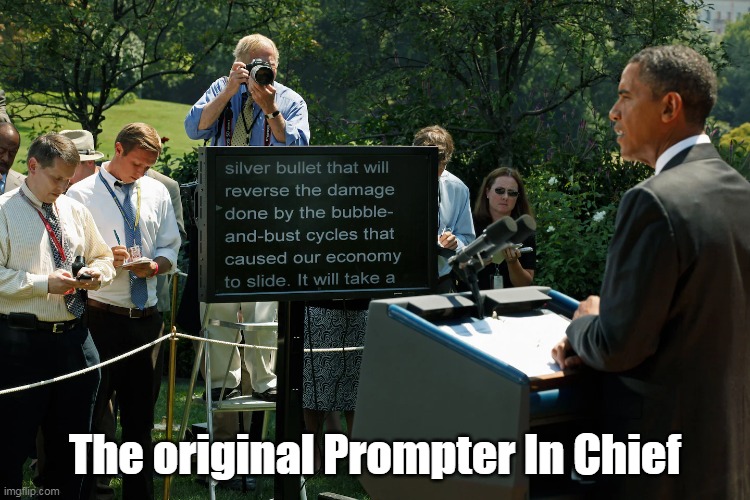 The original Prompter In Chief | made w/ Imgflip meme maker
