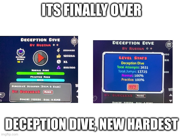 Finally... | ITS FINALLY OVER; DECEPTION DIVE, NEW HARDEST | image tagged in gd,new hardest,yippy | made w/ Imgflip meme maker
