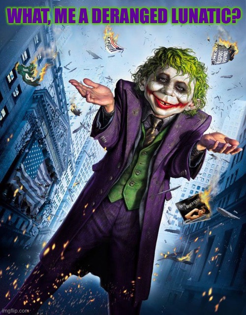 He’s deranged all right… | WHAT, ME A DERANGED LUNATIC? | image tagged in batman,alfred e neuman,joker,mashup,mad magazine | made w/ Imgflip meme maker