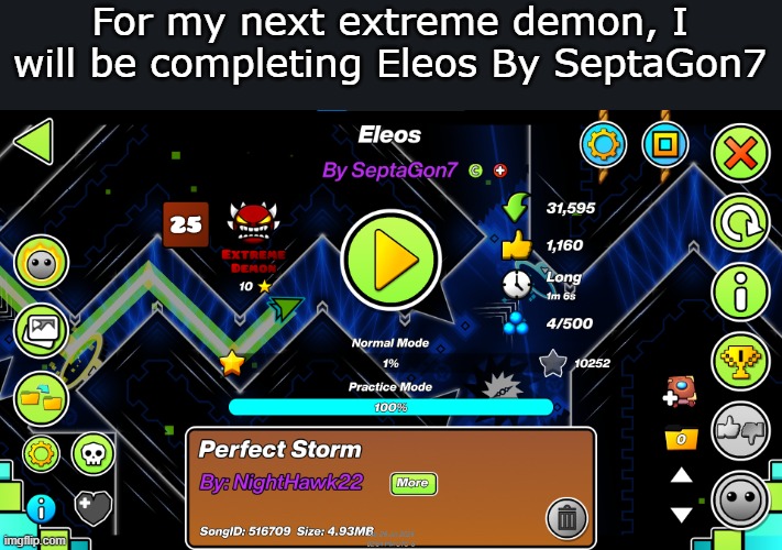 For my next extreme demon, I will be completing Eleos By SeptaGon7 | made w/ Imgflip meme maker