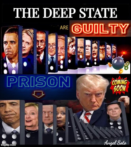 Trump knocks down deep state dominoes | THE DEEP STATE; Angel Soto | image tagged in the deep state are guilty,deep state,president trump,guilty,prison,democrat party | made w/ Imgflip meme maker