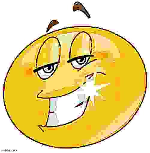 Smiling Emoji with shining teeth | image tagged in smiling emoji with shining teeth | made w/ Imgflip meme maker