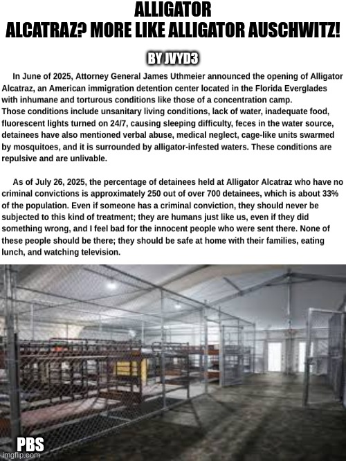 Alligator Alcatraz? More like Alligator Auschwitz! | ALLIGATOR ALCATRAZ? MORE LIKE ALLIGATOR AUSCHWITZ! BY JVYD3; PBS | made w/ Imgflip meme maker