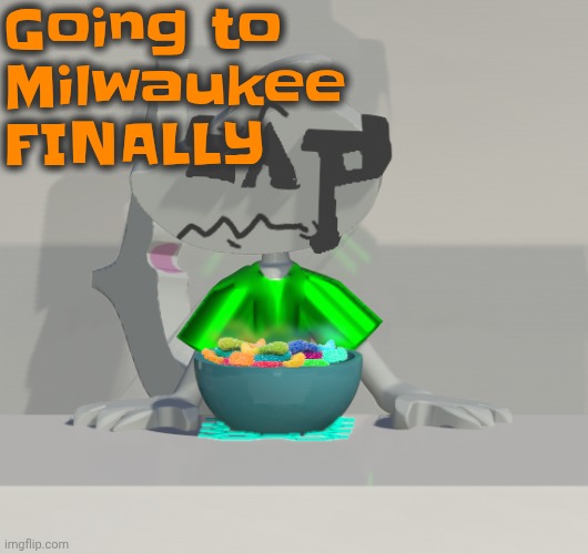 We're going to the nice part | Going to Milwaukee FINALLY | image tagged in are these gummy worms don't ask why the render is so crisp | made w/ Imgflip meme maker