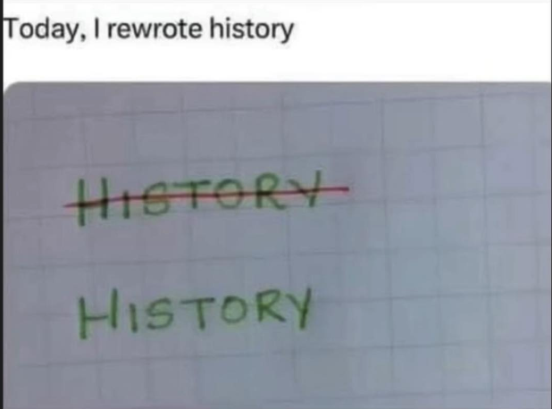 Today I rewrote History Blank Meme Template