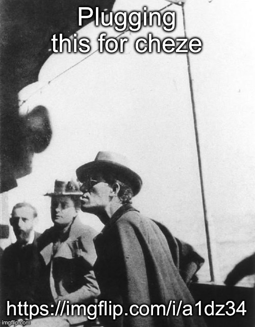 Mahler | Plugging this for cheze; https://imgflip.com/i/a1dz34 | image tagged in mahler | made w/ Imgflip meme maker