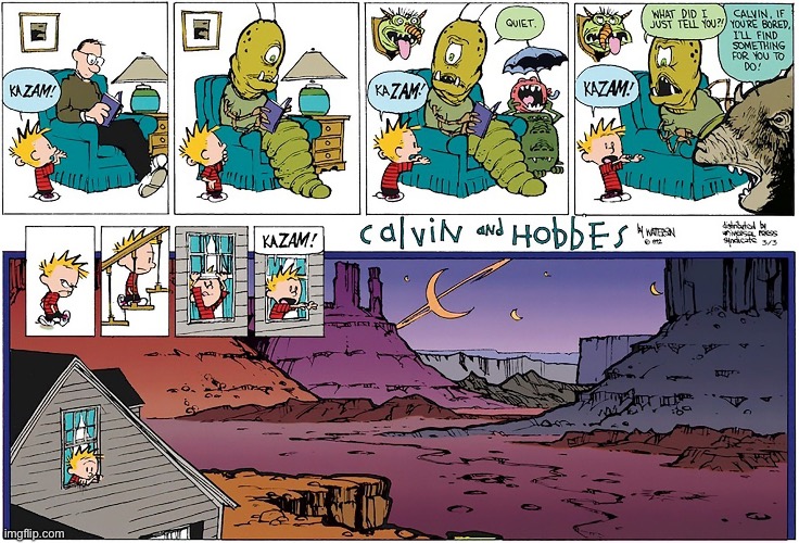 Sigh… | image tagged in calvin and hobbes,comics,kazam,imagination | made w/ Imgflip meme maker