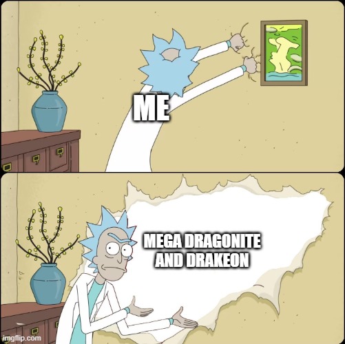 new mega evolution and new eveelution | ME; MEGA DRAGONITE AND DRAKEON | image tagged in rick rips wallpaper,pokemon legends z-a | made w/ Imgflip meme maker