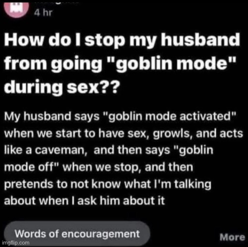 image tagged in goblin mode | made w/ Imgflip meme maker