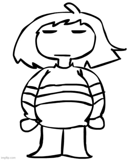 i drew Frisk | image tagged in fat asian kid | made w/ Imgflip meme maker